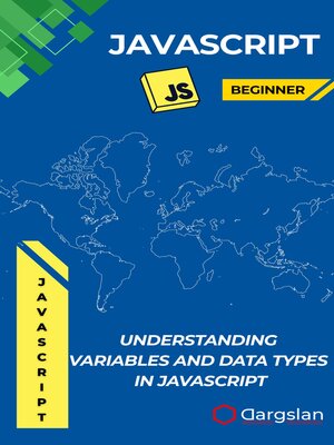 cover image of Understanding Variables and Data Types in JavaScript